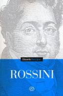 Rossini di Eduardo Rescigno edito da Mind Edizioni