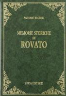 Memorie storiche di Rovato (rist. anast. Rovato, 1894) di Antonio Racheli edito da Atesa