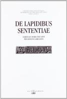 De lapidibus sententiae. Scritti di storia dell'arte per Giovanni Lorenzoni edito da Il Poligrafo