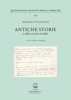 Antiche storie. E altri scritti inediti di Massimo Ottolenghi edito da Belforte Salomone