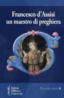 Francesco d'Assisi. Un maestro di preghiera di Éloi Leclerc edito da Biblioteca Francescana