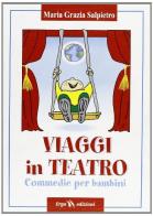 Viaggi in teatro di M. Grazia Salpietro edito da ERGA