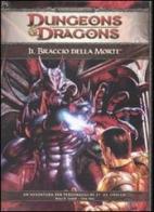 Dungeons & Dragons. Il braccio della morte di Bruce R. Cordell, Chris Sims edito da Twenty Five Edition