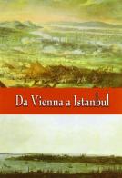 Da Vienna a Istanbul edito da Edizioni della Laguna