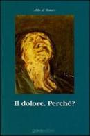 Il dolore. Perché? di Aldo Di Mauro edito da Graus Edizioni