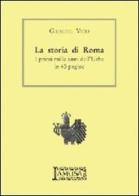 La storia di Roma. I primi mille anni dell'Urbe in 40 pagine di Giuseppe Vico edito da Lamusa