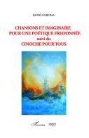 Chansons et imaginaire pour une poétique fredonnée. Suivi du cinoche pour tous di René Corona edito da AGA Editrice