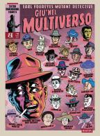 Earl Foureyes Mutant Detective. Giù nel multiverso di Stefano Zattera edito da Barta