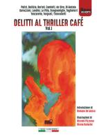 Delitti al Thriller Café vol.1 edito da I Buoni Cugini