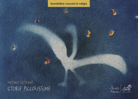 Storie piccolissime. Versione kamishibai. Ediz. a colori di Antonio Catalano edito da Edizioni Artebambini
