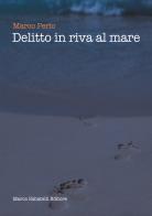 Delitto in riva al mare di Marco Perlo edito da Sabatelli