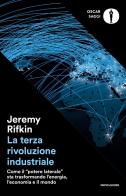 La terza rivoluzione industriale. Come il «potere laterale» sta trasformando l'energia, l'economia e il mondo di Jeremy Rifkin edito da Mondadori