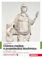 Chimica medica e propedeutica biochimica con applicazioni cliniche. Con Contenuto digitale per download: e-book di Tiziana Bellini edito da Zanichelli