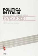 Politica in Italia. I fatti dell'anno e le interpretazioni (2001) edito da Il Mulino