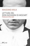 Lettura del Don Giovanni di Mozart di Massimo Mila edito da BUR Biblioteca Univ. Rizzoli