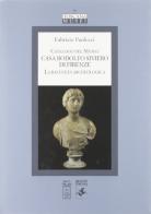 Catalogo del Museo casa Rodolfo Siviero di Firenze. La raccolta archeologica di Fabrizio Paolucci edito da Olschki