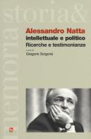 Alessandro Natta. Intellettuale e politico. Ricerche e testimonianze edito da Futura