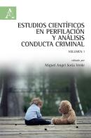 Estudios científicos en perfilación y análisis conducta criminal vol. 1 di Miguel Angel Soria Verde edito da Aracne