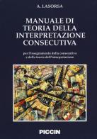 Manuale di teoria della interpretazione consecutiva di Antonella Lasorsa edito da Piccin-Nuova Libraria
