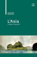 L' Asia. Viaggi disegnati di Salvatore Santuccio edito da tab edizioni