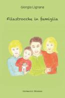 Filastrocche in famiglia di Giorgia Lignana edito da Giovanelli Edizioni