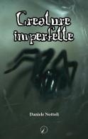 Creature imperfette di Daniele Nottoli edito da Altromondo Editore di qu.bi Me