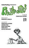 HoboTheMag presents Psychonautics di Francesco Azzirri, Andrea Fedi, Dario Nincheri edito da Eretica