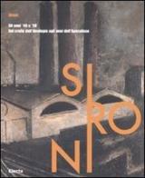 Sironi. Gli anni '40 e '50. Dal crollo dell'ideologia agli anni dell'Apocalisse. Catalogo della mostra (Milano, 29 febbraio-25 maggio 2008) edito da Mondadori Electa