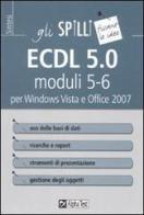 ECDL 5.0 moduli 5-6 per Windows Vista e Office 2007 di Alberto Clerici edito da Alpha Test