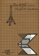 Tour Eiffel grafica. Puzzle 3D da colorare edito da White Star