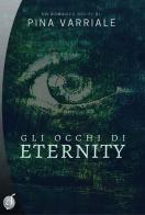 Gli occhi di Eternity di Pina Varriale edito da Ciesse Edizioni