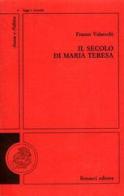 Il secolo di Maria Teresa di Franco Valsecchi edito da Bonacci