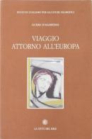 Viaggio attorno all'Europa di Guido D'Agostino edito da La Città del Sole