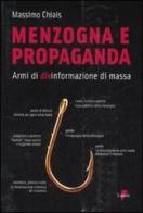 Menzogna e propaganda. Armi di disinformazione di massa di Massimo Chiais edito da Lupetti