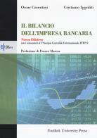 Il bilancio dell'impresa bancaria. Nuova ediz. di Oscar Cosentini, Cristiano Ippoliti edito da Eurilink