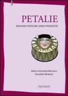Petalie. Romanzo popolare sardo-piemontese di Maria Antonietta Macciocu, Donatella Moreschi edito da Mediando