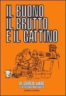 Il buono il brutto e il gattino di Giorgio Viaro edito da La Lontra