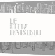 Le città invisibili. Ediz. illustrata edito da Edit Sapim