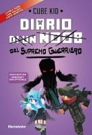 Diario del supremo guerriero di Cube Kid edito da Mondadori Electa