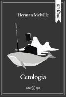 Cetologia di Herman Melville edito da Alter Ego