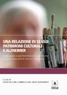 Una relazione di senso: patrimoni culturali e Alzheimer edito da EDUCatt Università Cattolica