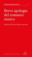 Breve apologia del romanzo storico di Carlos García Gual edito da Graphe.it