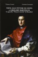 Visita alle pitture di Cento di Girolamo Baruffaldi. Ediz. illustrata edito da Edisai