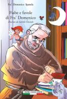 Fiabe e favole di Fra' Domenico di Domenico Spatola edito da I Buoni Cugini