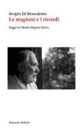 Le stagioni e i ricordi. Saggi su Mario Rigoni Stern di Sergio Di Benedetto edito da Ronzani Editore
