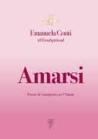 Amarsi. Poesie di guarigione per l'anima di EmaSpiritual edito da Anemos (Cavriglia)