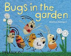 Bugs in the garden di Beatrice Alemagna edito da Phaidon