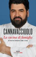 La cucina di famiglia. 40 ricette spiegate come a casa di Antonino Cannavacciuolo edito da Einaudi