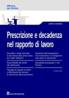 Prescrizione e decadenza nel rapporto di lavoro di Enrico Zani edito da Giuffrè