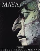 I maya: Maya classici-Gli ultimi regni maya edito da Jaca Book